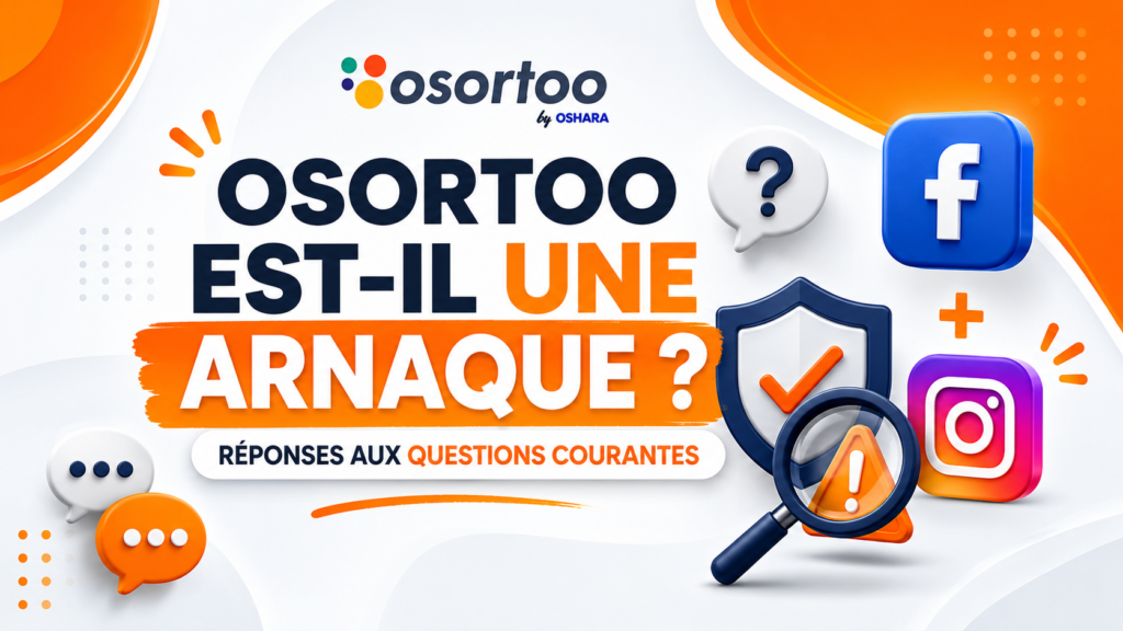 Bannière: « Osortoo est-il une arnaque ? » avec le logo Osortoo et icônes réseaux sociaux selon le contexte d’aide.